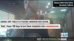 Teacher on Camera Says “I Have 180 Days to Turn them into Revolutionaries.”