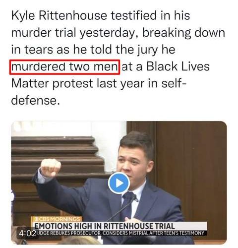 Judge, Jury, and CBS. Net Deletes Post Declaring Kyle Rittenhouse a Murderer Before Trial’s End